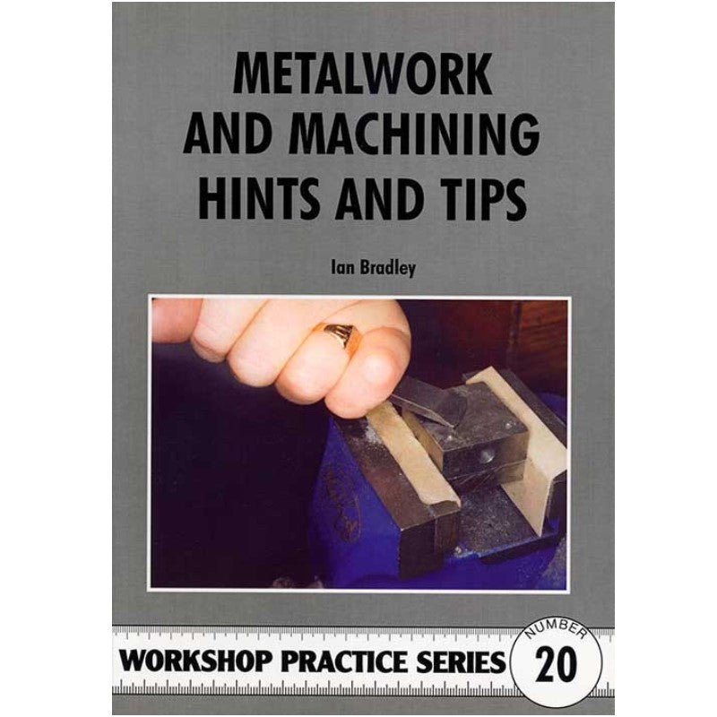 Metalwork and Machining Hints and Tips (WPS20)